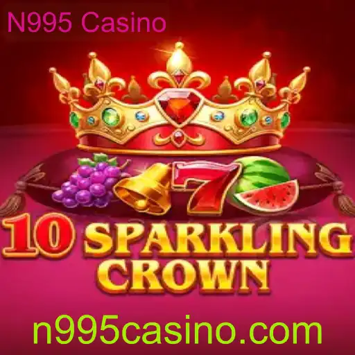 Descubra o Fascinante Mundo de 10SparklingCrown no N995 Casino