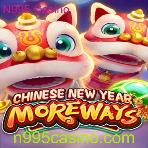 Descubra o Fascinante Mundo de 'CHINESENEWYEARMOREWAYS' no N995 Casino