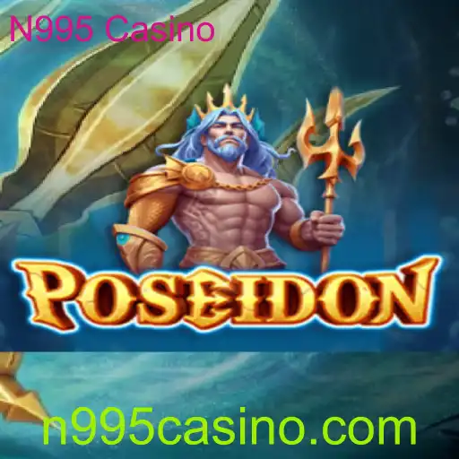 Explorando o Fascinante Jogo de Casino Poseidon no N995 Casino