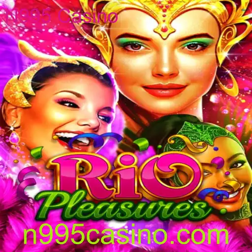 Descubra o Fascinante Mundo do Jogo RioPleasures no N995 Casino
